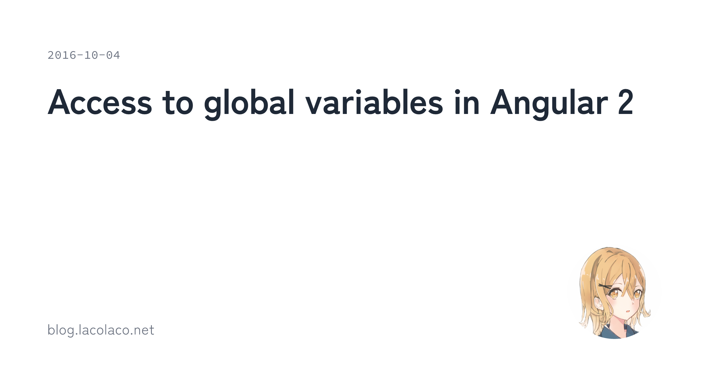 Access to global variables in Angular 2 | lacolaco's marginalia