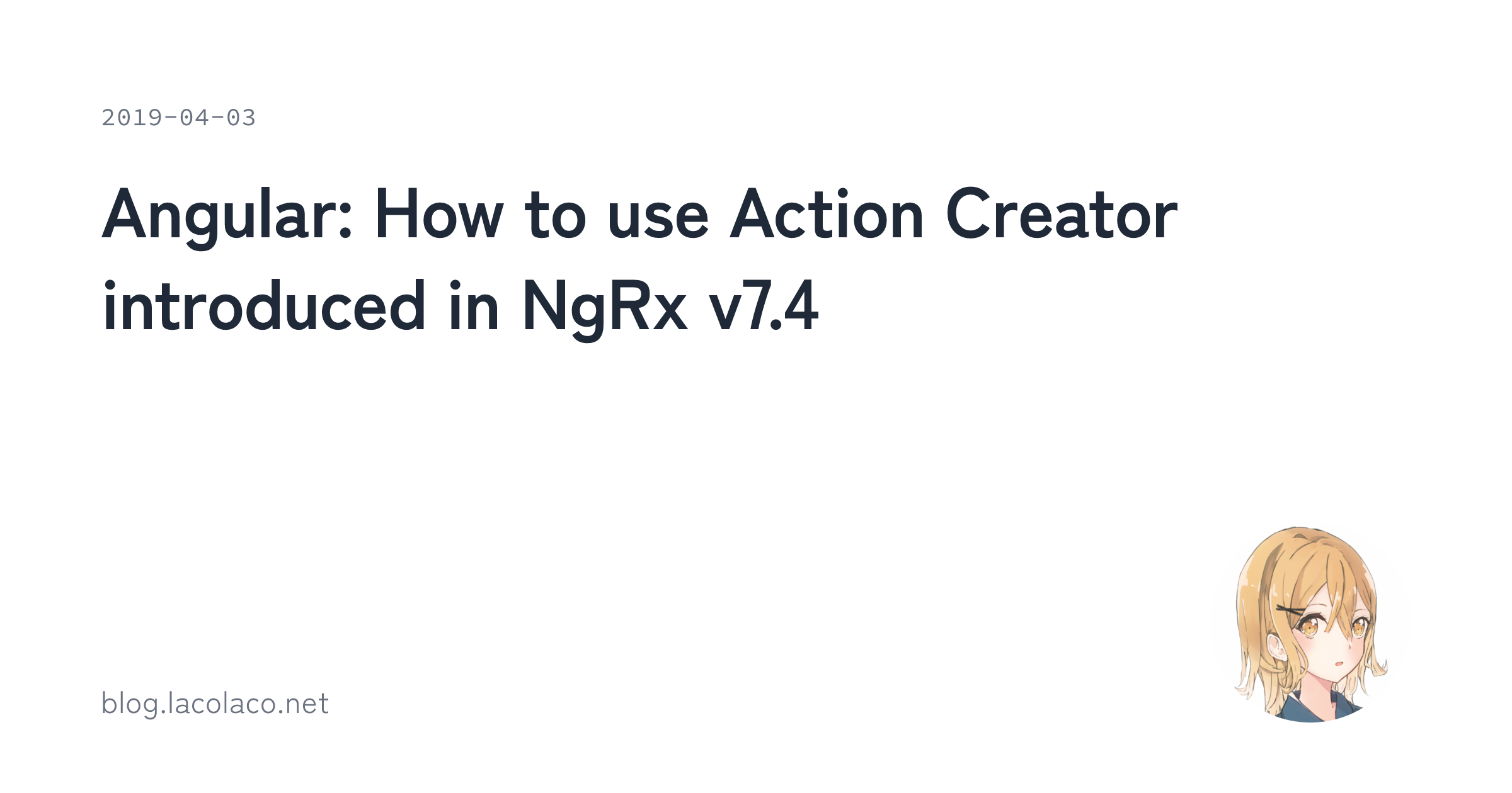 Angular: How to use Action Creator introduced in NgRx v7.4 | lacolaco's ...